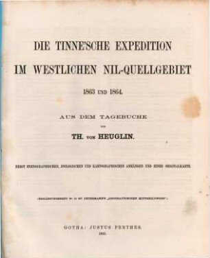 Die Tinne'sche Expedition im westlichen Nil-Quellgebiet 1863 und 1864 : nebst ethnographischen, zoologischen und kartographischen Anhängen und einer Generalkarte