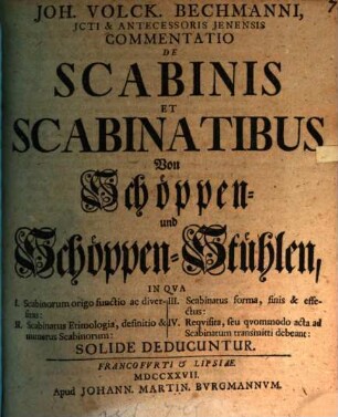 Joh. Volck. Bechmanni ... Commentatio de scabinis et scabinatibus, von Schöppen- und Schöppen-Stühlen