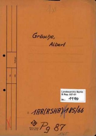 Personenheft Albert Grösche (*04.02.1902), Kriminalsekretär und SS-Hauptsturmführer