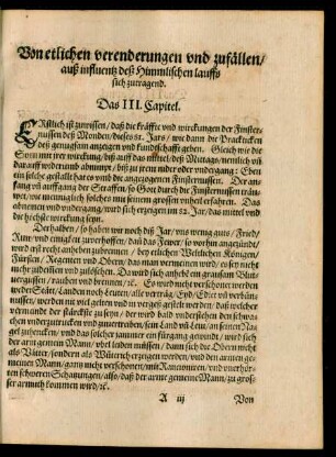Von etlichen verenderungen und zufällen/ auß influentz deß Himmlischen lauffs sich zutragend. Das III. Capitel.
