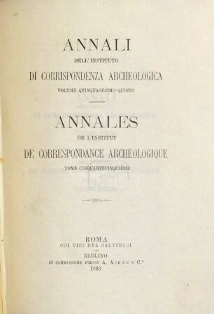 Annali dell'Instituto di Corrispondenza Archeologica : = Annales de l'Institut de Correspondance Archéologique. 55. 1883