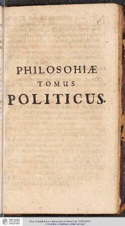 Philosophiæ tomus Politicus.