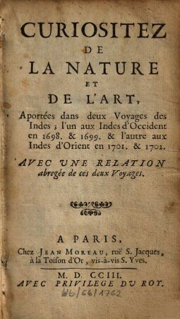 Curiositez de la nature et de l'art, aportées dans deux Voyages de Indes