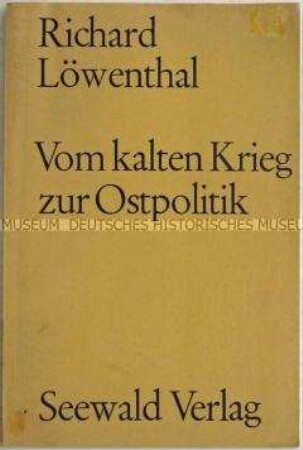Zeitgeschichtliche Abhandlung zur Ostpolitik der Bundesregierung Brandt/Scheel