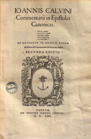 Commentarii in epistolas canonicas : Petri unam, Joannis unam, Jacobi unam, Petri alteram ...