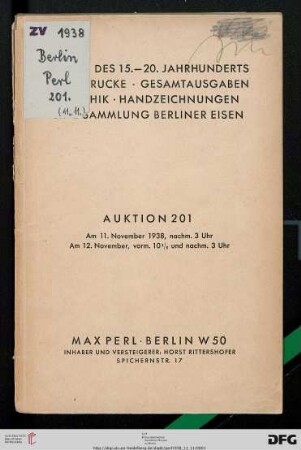 Bücher des 15. - 20. Jahrhunderts, Luxusdrucke, Gesamtausgaben, Graphik, Handzeichnungen, eine Sammlung Berliner Eisen : 11. [und] 12. November 1938 (Katalog Nr. 201)