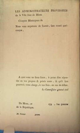 Les Administrateurs Provisoires de la Ville libre de Mons. Citoyens Municipaux de ... Nous vous requerons de fournier, sans retard quelconque, ...