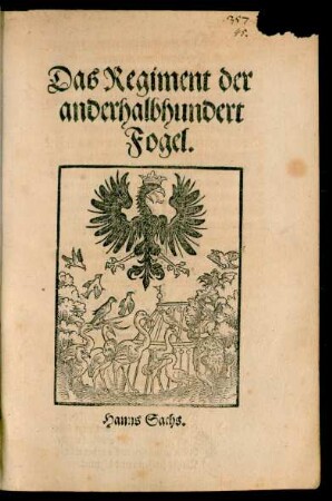 Das Regiment der || anderhalbhundert || Fogel.|| Hanns Sachs.||