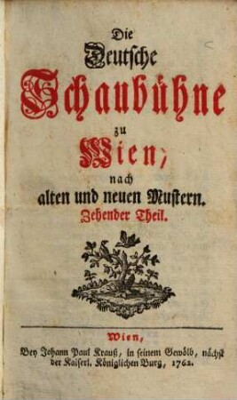 Die Deutsche Schaubühne zu Wienn, nach Alten und Neuen Mustern, 10