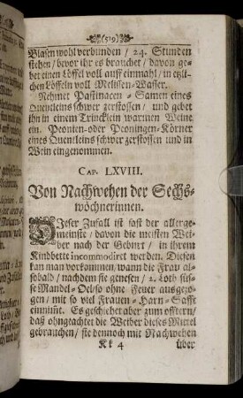 Cap. LXVIII. Von Nachwehen der Sechswöchnerinnen. - Cap. LXIX. Von Vorfall der Mutter.