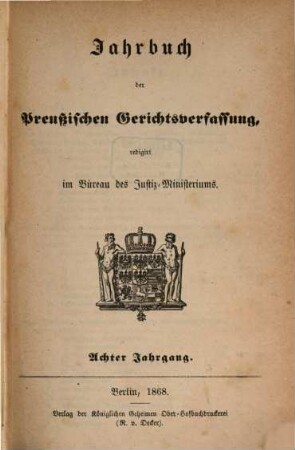 Jahrbuch der preussischen Gerichtsverfassung. 8. 1868