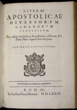 Literae apostolicae diversorum romanorum pontificum, Pro officio sanctissimae inquisitionis, ab Innoc. III. Pont. Max. usque ad haec tempora, cvm indice locvpletissimo