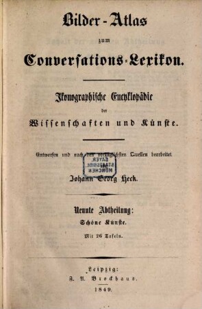 Bilder-Atlas zum Conversations-Lexikon : ikonographische Encyklopädie der Wissenschaften und Künste ; in zehn Abtheilungen, 9,[2]. Schöne Künste ; [Textband]