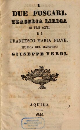 I due Foscari : tragedia lirica in tre atti