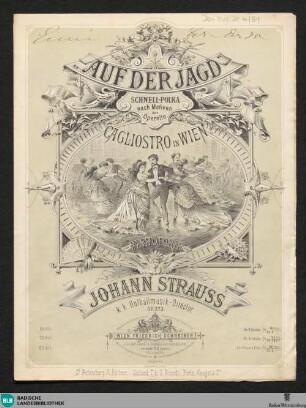 Auf der Jagd : Schnell-Polka nach Motiven der Operette Cagliostro in Wien; op. 373; für Pianoforte