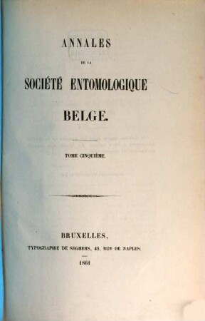 Annales de la Société Entomologique de Belgique. 5, 5. 1861