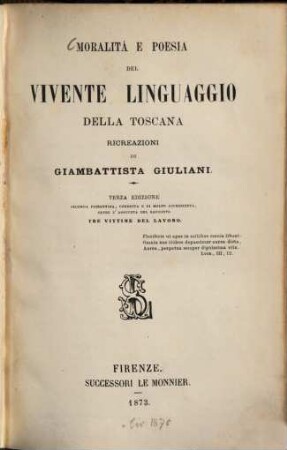 Moralità e poesia del vivente Linguaggio della Toscana : Ricreazioni di Giambattista Giuliani