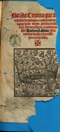 Florida Corona : que ad sanitatis hominum conseruationem ac longeuam vitam perducendam sunt pernecessaria continens