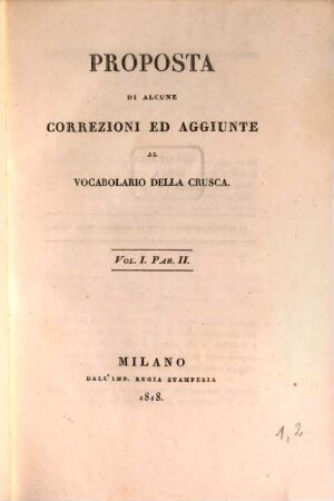 Proposta di alcune correzioni ed aggiunte al vocabolario della Crusca, 1,2