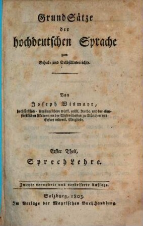 Grundsätze der hochdeutschen Sprache : zum Schul- und Selbstunterrichte, 1. Sprechlehre
