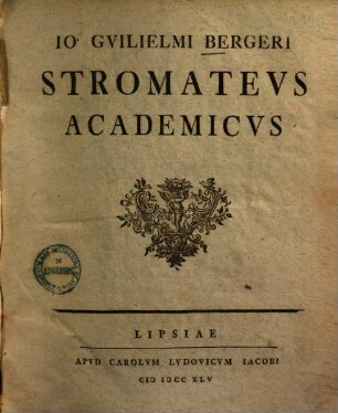 Io. Guilielmi Bergeri Stromateus Academicus