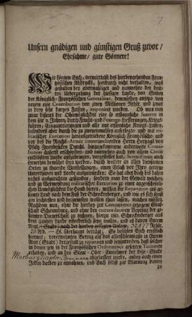 Unsern gnädigen und günstigen Gruß zuvor, Ehrsahme, gute Gönnere! : Wir können Euch, vermittelst des herbeygehenden Frantzösischen Abdrucks, hierdurch nicht verhalten, was gestalten bey abermahliger und nunmehro der dritten Ueberziehung der hiesigen Lande ... ; [Cassel den 22. Tag Junii 1759.]