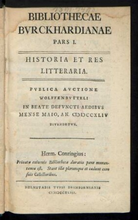 Ps. 1. 1743: Historia Et Res Litteraria : Pvblica Avctione Wolffenbvtteli In Beate Defvncti Aedibvs Mense Maio, An. MDCCXLIV Divendetvr