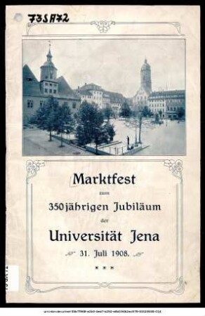 Marktfest zum 350jährigen Jubiläum der Universität Jena : 31. Juli 1908