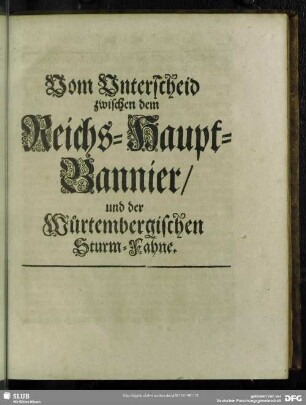 Vom Unterscheid zwischen dem Reichs-Haupt-Bannier, und der Würtembergischen Sturm-Fahne