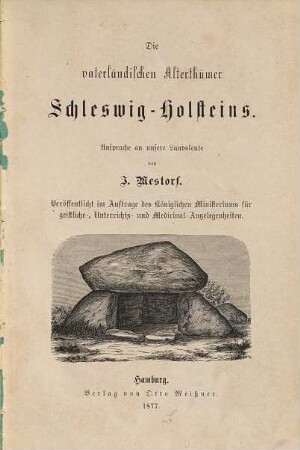 Die vaterländischen Alterthümer Schleswig-Holsteins : Ansprache an unsere Landsleute
