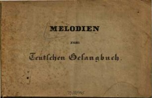 Melodien zum Teutschen Gesangbuch