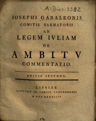 Iosephi Gabaleonis Comitis Sarmatorii Ad Legem Ivliam De Ambitv Commentatio