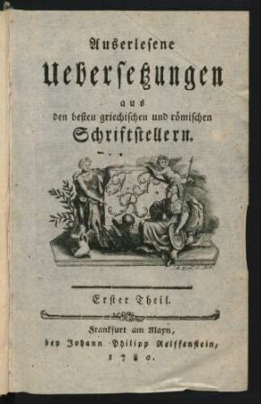 Auserlesene Uebersetzungen aus den besten griechischen und römischen Schriftstellern