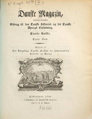 Danske magazin : indeholdende bidrag til den Danske histories oplysning. 6. 1886