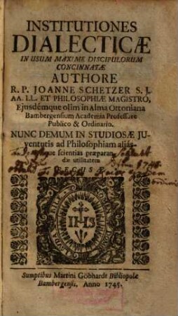 Institutiones Dialecticae : In Usum Maxime Discipulorum Concinnatae