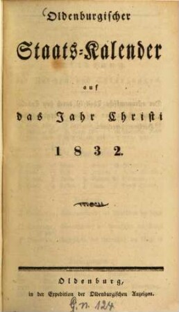 Oldenburgischer Staatskalender : auf d. Jahr Christi ... 1832