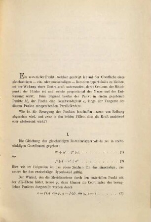 Beiträge zu der Bewegung eines materiellen Punktes auf der Oberfläche eines gleichseitigen - ein- oder zweischaligen - Rotations-Hyperboloids unter der Einwirkung einer Centralkraft