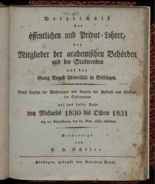 WS 1830/31: Verzeichniß der öffentlichen und Privat-Lehrer, der Mitglieder der academischen Behörden und der Studirenden auf der Georg-August-Universität in Göttingen