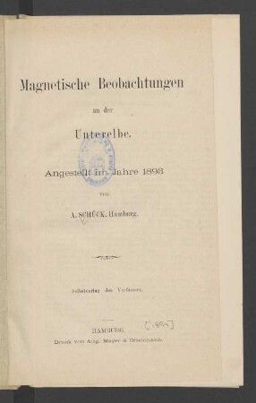 Magnetische Beobachtungen an der Unterelbe : angestellt im Jahre 1893