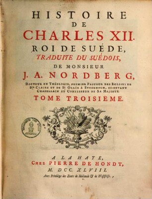Histoire de Charles XII. roi de Suéde : traduite du Suédois. 3