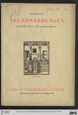 Nr. 612: Katalog: Neuerwerbungen - Bücher des 15.-20. Jahrhunderts über Afrika, Nord- u. Süd-Amerika, Australien, Geographie, Ethnologie, Archäologie, Architektur, Kunst, Geheimwissenschaften, Buch- und Schriftkunde, Literatur, Philologie, Reisen : illustrierte Bücher, Einbände, Inkunabeln etc.