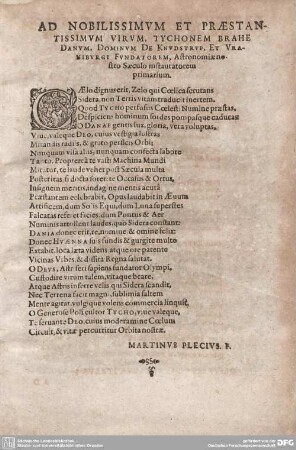 AD NOBILISSIMUM ET PRAESTANTISSIMUM VIRUM, TYCHONEM BRAHE DANUM, DOMINUM DE KNUDSTRUP, ET VRANIBURGI FUNDATOREM, Astronomiae nostro Saeculo instauratorem primarium.