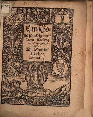 Ein schone Predigt von dem Gesetz vnd Euangelio, Matth. 22. D. Martini Luther