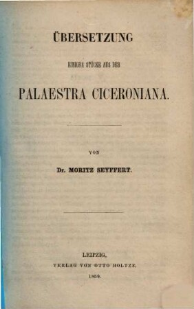 Übersetzung einiger Stücke aus der Palaestra Ciceroniana