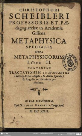 2: Continens Tractationem De Svbstantiis (adeoq[ue] de Deo, Angelis, & Anima separata) & singulis accidentium generibus