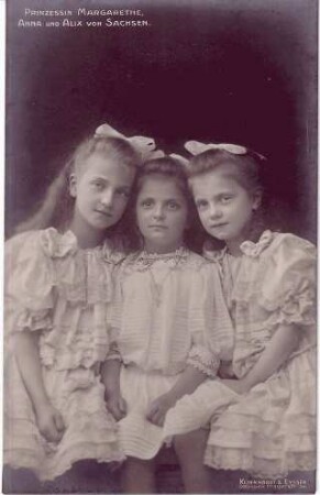 Pinzessin Margarethe, Anna und Alix von Sachsen