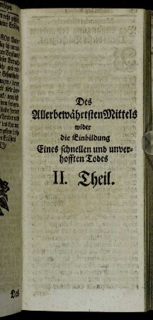 Des allerbewährtesten Mittels wider die Einbildung Eines schnellen und unverhofften Todtes II. Theil.