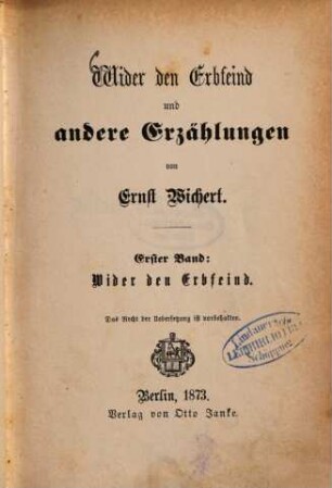 Wider den Erbfeind und andere Erzählungen, 1. Band. Wider den Erbfeind