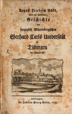 Geschichte der herzoglich Würtembergischen Eberhard Carls Universität zu Tübingen