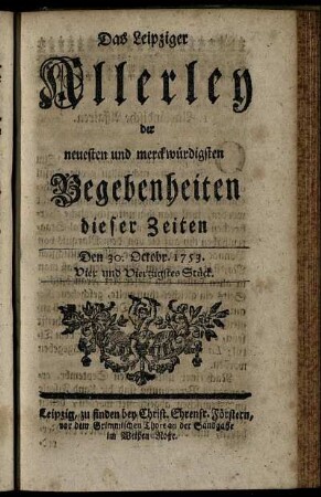 Den 30. Octobr. 1753. Vier und Viertzigstes Stück.